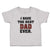 Cute Toddler Clothes I Have The Best Dad Ever Toddler Shirt Baby Clothes Cotton
