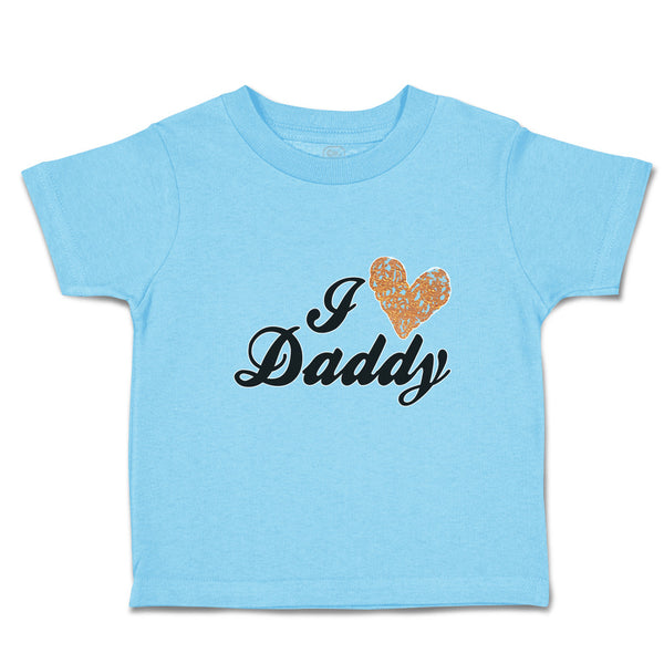 Toddler Clothes I Love Daddy Toddler Shirt Baby Clothes Cotton