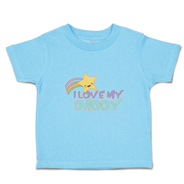 Toddler Clothes I Love My Daddy Toddler Shirt Baby Clothes Cotton