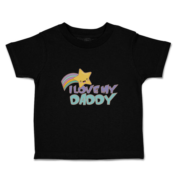 Toddler Clothes I Love My Daddy Toddler Shirt Baby Clothes Cotton