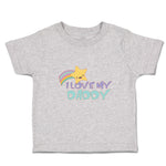 Toddler Clothes I Love My Daddy Toddler Shirt Baby Clothes Cotton