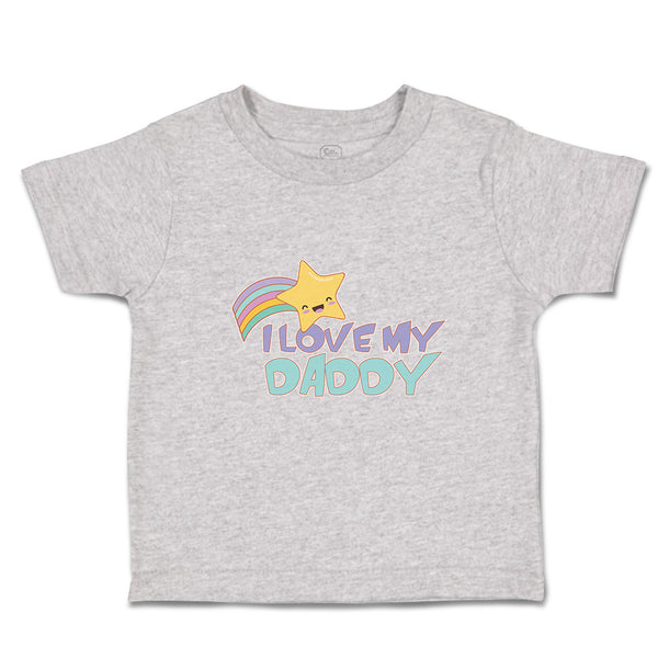 Toddler Clothes I Love My Daddy Toddler Shirt Baby Clothes Cotton