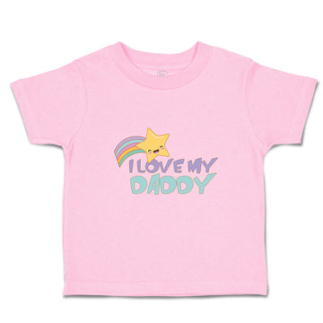 Toddler Clothes I Love My Daddy Toddler Shirt Baby Clothes Cotton