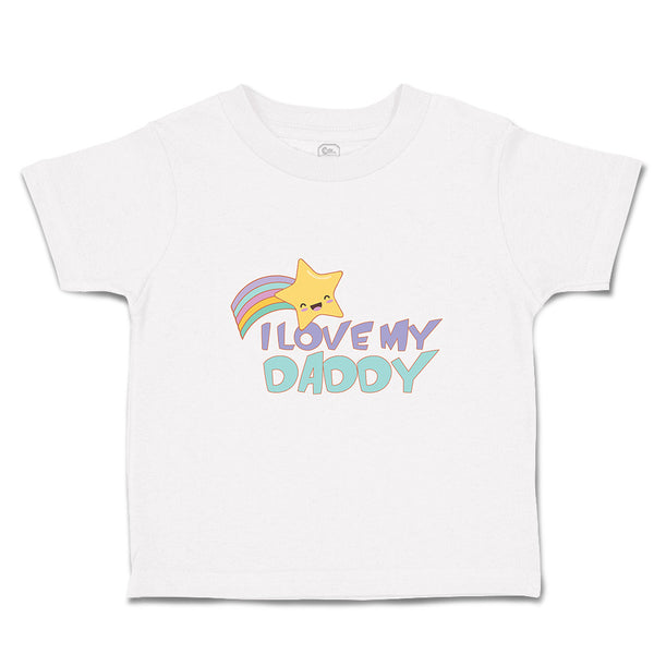 Toddler Clothes I Love My Daddy Toddler Shirt Baby Clothes Cotton