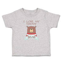 Toddler Clothes I Love My Daddy Bear Toddler Shirt Baby Clothes Cotton