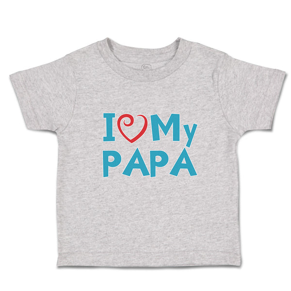 Toddler Clothes I Love My Papa Toddler Shirt Baby Clothes Cotton