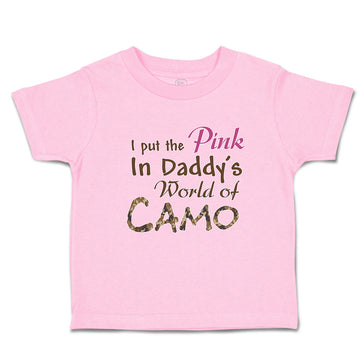 Toddler Clothes I Put The Pink in Daddy's World of Camo Toddler Shirt Cotton