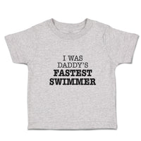 I Was Daddy's Fastest Swimmer