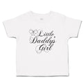 Toddler Girl Clothes Little Daddy's Girl Toddler Shirt Baby Clothes Cotton