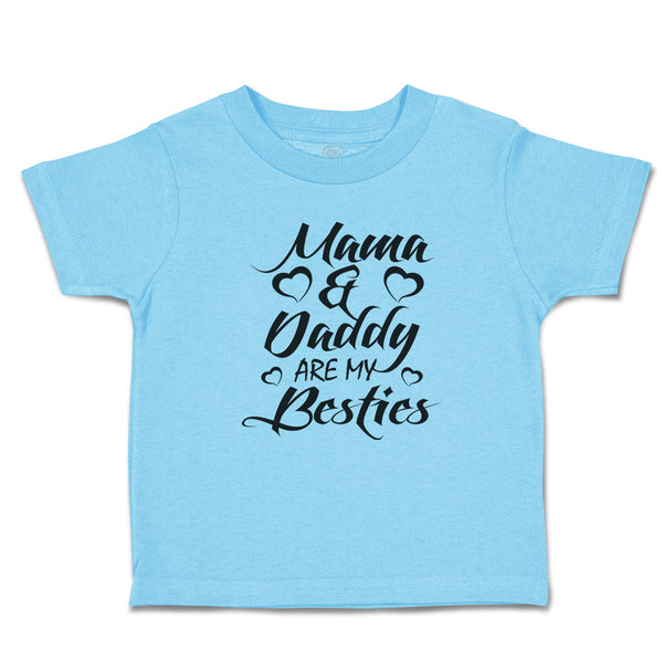 Toddler Clothes Mama & Daddy Are My Besties Toddler Shirt Baby Clothes Cotton