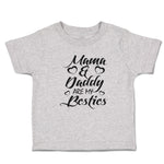 Toddler Clothes Mama & Daddy Are My Besties Toddler Shirt Baby Clothes Cotton