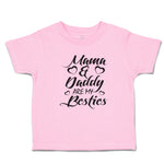 Toddler Clothes Mama & Daddy Are My Besties Toddler Shirt Baby Clothes Cotton