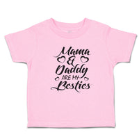 Toddler Clothes Mama & Daddy Are My Besties Toddler Shirt Baby Clothes Cotton