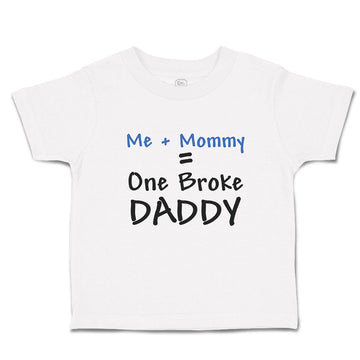 Toddler Clothes Me + Mommy = 1 Broke Daddy Toddler Shirt Baby Clothes Cotton