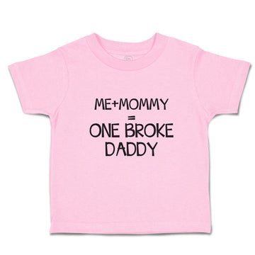 Toddler Clothes Me + Mommy = 1 Broke Daddy Toddler Shirt Baby Clothes Cotton