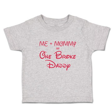 Toddler Clothes Me + Mommy = 1 Broke Daddy Toddler Shirt Baby Clothes Cotton