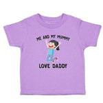 Toddler Girl Clothes Me and My Mummy Love Daddy Toddler Shirt Cotton