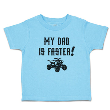 Toddler Clothes My Dad Is Faster! Toddler Shirt Baby Clothes Cotton