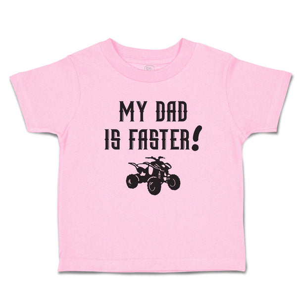 Toddler Clothes My Dad Is Faster! Toddler Shirt Baby Clothes Cotton