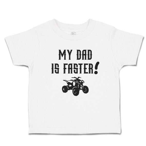 Toddler Clothes My Dad Is Faster! Toddler Shirt Baby Clothes Cotton