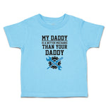 Toddler Clothes My Daddy Is A Better Mechanic than Your Daddy Toddler Shirt