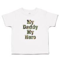 Cute Toddler Clothes My Daddy My Hero Toddler Shirt Baby Clothes Cotton