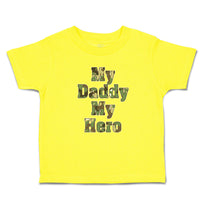 Cute Toddler Clothes My Daddy My Hero Toddler Shirt Baby Clothes Cotton