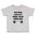Cute Toddler Clothes My Mom Can Lift More than Your Dad Toddler Shirt Cotton