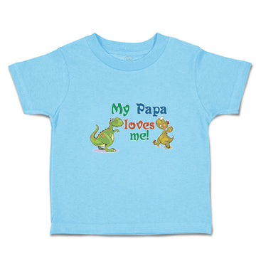 Toddler Clothes My Papa Loves Me! Toddler Shirt Baby Clothes Cotton