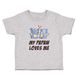 Toddler Clothes My Papaw Loves Me Toddler Shirt Baby Clothes Cotton