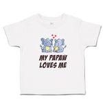 Toddler Clothes My Papaw Loves Me Toddler Shirt Baby Clothes Cotton