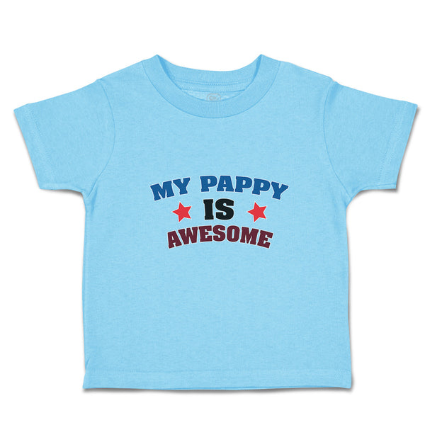 Toddler Clothes My Pappy Is Awesome Toddler Shirt Baby Clothes Cotton