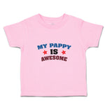 Toddler Clothes My Pappy Is Awesome Toddler Shirt Baby Clothes Cotton