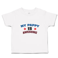 Toddler Clothes My Pappy Is Awesome Toddler Shirt Baby Clothes Cotton