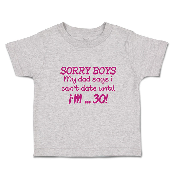 Sorry Boys My Dad Says I Can'T Date Until I'M 30!