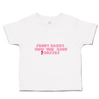 Cute Toddler Clothes Sorry Daddy You Now Have 2 Bosses Toddler Shirt Cotton