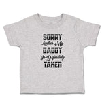 Cute Toddler Clothes Sorry Ladies My Daddy Is Definitely Taken Toddler Shirt