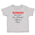 Cute Toddler Clothes Warning Don'T Check out My Daddy! Mummy Is Psycho Cotton