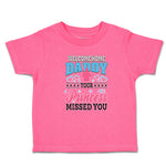 Toddler Girl Clothes Welcome Home Daddy Your Princess Missed You Toddler Shirt