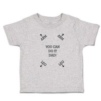 Cute Toddler Clothes You Can Do It Dad! Toddler Shirt Baby Clothes Cotton