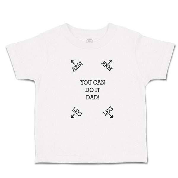 Cute Toddler Clothes You Can Do It Dad! Toddler Shirt Baby Clothes Cotton