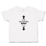 Cute Toddler Clothes Food You Got This Dad! Poop Toddler Shirt Cotton