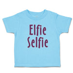 Cute Toddler Clothes Elfie Selfie Toddler Shirt Baby Clothes Cotton