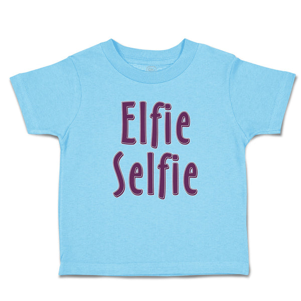 Cute Toddler Clothes Elfie Selfie Toddler Shirt Baby Clothes Cotton