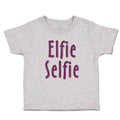 Cute Toddler Clothes Elfie Selfie Toddler Shirt Baby Clothes Cotton