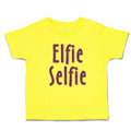 Cute Toddler Clothes Elfie Selfie Toddler Shirt Baby Clothes Cotton