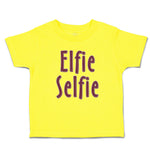 Cute Toddler Clothes Elfie Selfie Toddler Shirt Baby Clothes Cotton