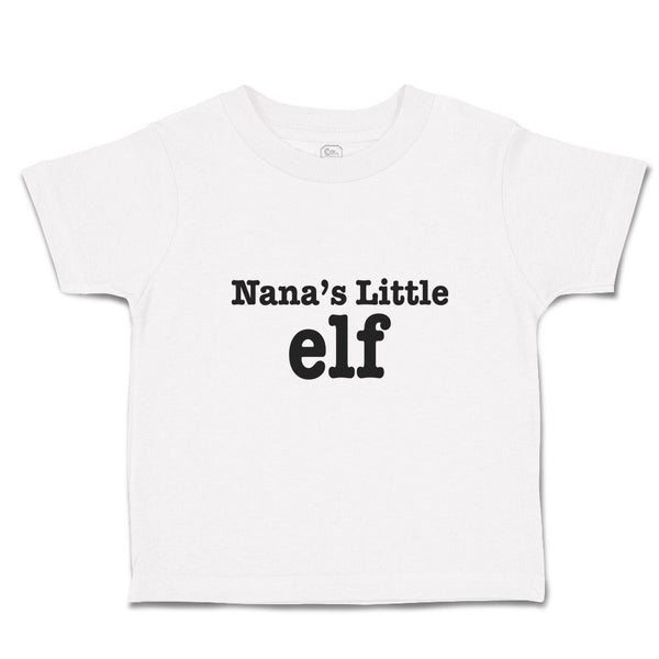 Cute Toddler Clothes Nana's Little Elf Toddler Shirt Baby Clothes Cotton