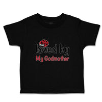 Toddler Clothes Loved by My Godmother Toddler Shirt Baby Clothes Cotton