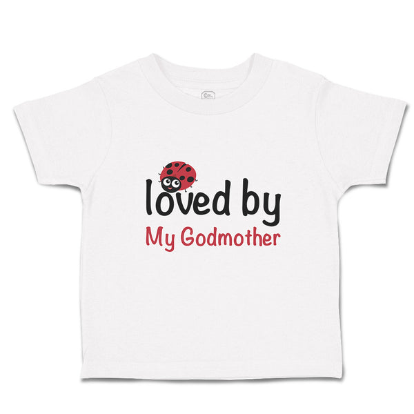 Toddler Clothes Loved by My Godmother Toddler Shirt Baby Clothes Cotton